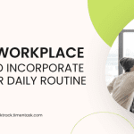 32 Good Workplace Habits To Incorporate into Your Daily Routine