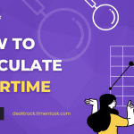 How to Calculate Overtime: All You Need to Know About