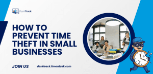 How to Prevent Time Theft in Small Businesses