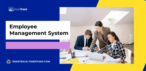 Employee Management System: What It Actually Takes to Run a Productive Team