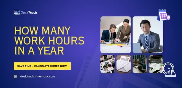 How Many Work Hours in a Year: A Complete Guide