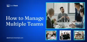 How to Manage Multiple Teams