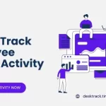 How to Track Employee Screen Activity: Methods, Tools & Legal Guide 2026