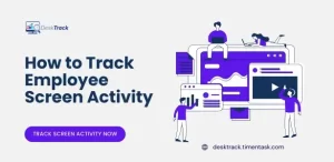 How to Track Employee Screen Activity