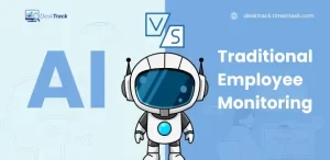AI vs Traditional Employee Monitoring